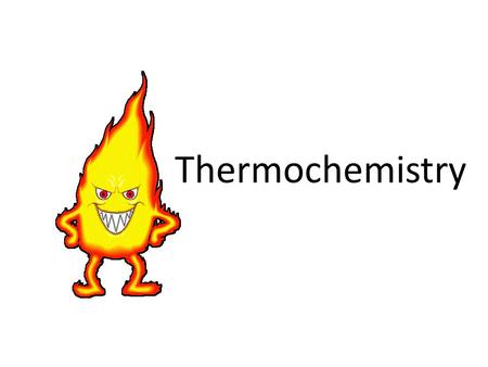 Thermochemistry.