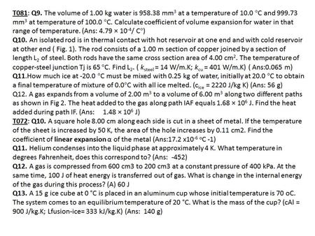 T062:Q10. A metal rod has a length of 7.30 m at 15  C and a length of 7.40 m at 95  C. What is the temperature of the rod when its length is 7.21.