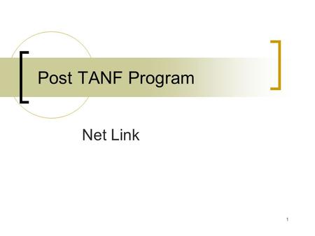 1 Post TANF Program Net Link. 2 Facilitator Phil Laymon (503) 945-6128.