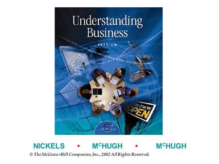 NICKELS M C HUGH M C HUGH © The McGraw-Hill Companies, Inc., 2002 All Rights Reserved.