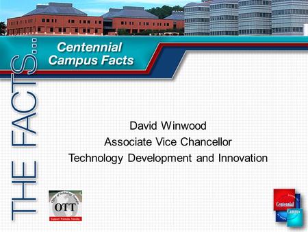 David Winwood Associate Vice Chancellor Technology Development and Innovation.