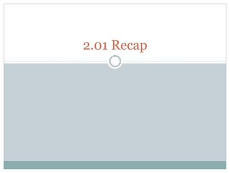 2.01 Recap. Economic Multiplier Economic multiplier – an effect in economics in which an increase in spending produces an increase in national income.