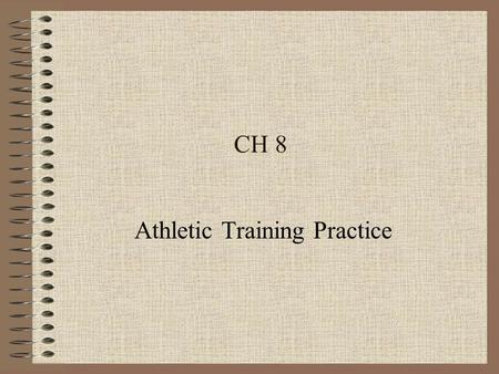 CH 8 Athletic Training Practice. Credentialing Regulates the practice of ATC’s Protects the layperson Insures competence of ATC’s.