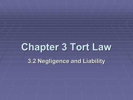 3.2 Negligence and Liability