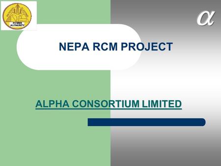 NEPA RCM PROJECT ALPHA CONSORTIUM LIMITED. INVESTMENTS Collection Infrastructure – Investments in new Cash Offices. – Refurbishment of existing cash offices.