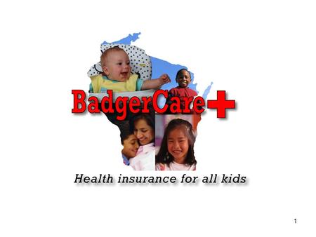 1. 2 Governor Doyle’s Health Care Vision  Every Wisconsin resident has a right to health care.  State government must do what it can to ensure that.