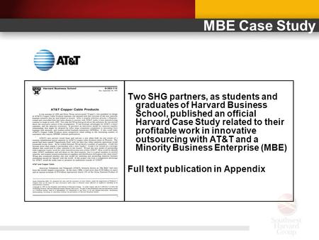 Text MBE Case Study Two SHG partners, as students and graduates of Harvard Business School, published an official Harvard Case Study related to their profitable.