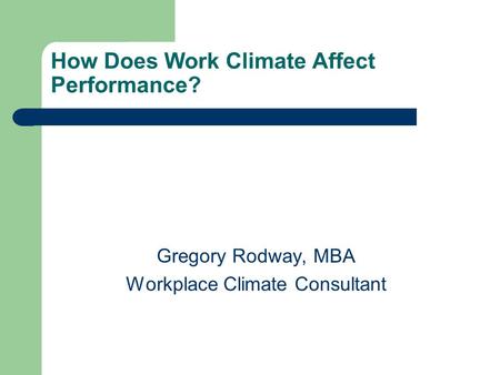 How Does Work Climate Affect Performance?