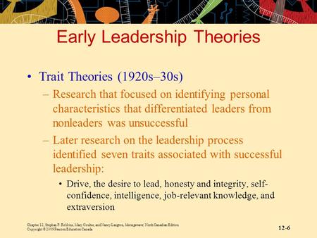 Chapter 12, Stephen P. Robbins, Mary Coulter, and Nancy Langton, Management, Ninth Canadian Edition Copyright © 2009 Pearson Education Canada 12-6 Early.