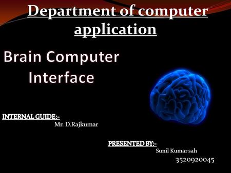 Brain Computer Interface