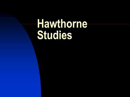 Hawthorne Studies. JOIN KHALID AZIZ ECONOMICS OF ICMAP, ICAP, MA- ECONOMICS, B.COM. FINANCIAL ACCOUNTING OF ICMAP STAGE 1,3,4 ICAP MODULE B, B.COM, BBA,