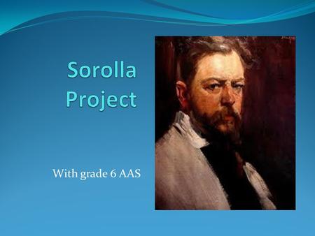 With grade 6 AAS. Objectives of class 8/04/2013 Use personal memories and experiences in Nature. Compose a personal landscape based on studies on Sorolla.