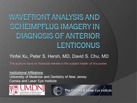 The authors have no financial interest in the subject matter of this poster Yinfei Xu, Peter S. Hersh, MD, David S. Chu, MD Institutional Affiliations.