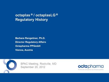 octaplas ® / octaplasLG ® Regulatory History