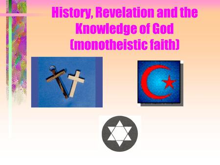 History, Revelation and the Knowledge of God (monotheistic faith)