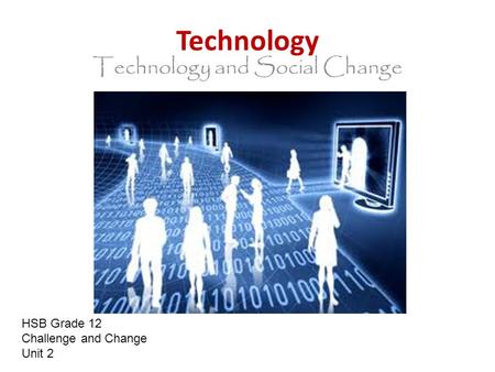 Technology and Social Change