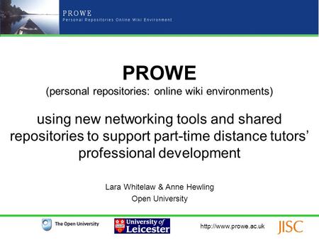 PROWE (personal repositories: online wiki environments) using new networking tools and shared repositories to support part-time.