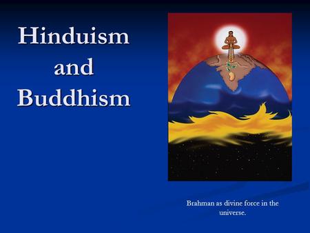 Brahman as divine force in the universe.