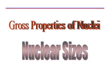 Gross Properties of Nuclei