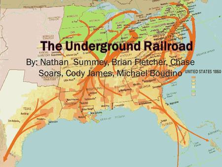 The Underground Railroad