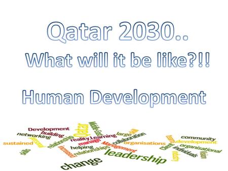 What developments / changes will have been in your opinion by 2022 in your chosen section? I think that there will be some changes in the human.