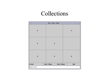 Collections. The Plan ● Why use collections? ● What collections are available? ● How are the collections different? ● Examples ● Practice.