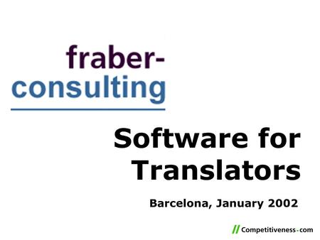 Software for Translators Barcelona, January 2002.