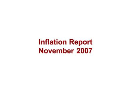 Inflation Report November 2007. Money and asset prices.