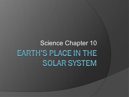 Science Chapter 10. Lesson 1- What Causes Earth’s Seasons?  Earth spins just like a top!  Picture a line going through the Earth from the North Pole.