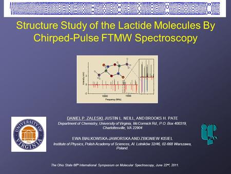 DANIEL P. ZALESKI, JUSTIN L. NEILL, AND BROOKS H. PATE Department of Chemistry, University of Virginia, McCormick Rd., P.O. Box 400319, Charlottesville,