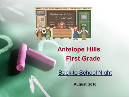 Antelope Hills First Grade Back to School Night August, 2010.