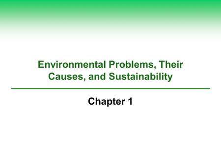 Environmental Problems, Their Causes, and Sustainability