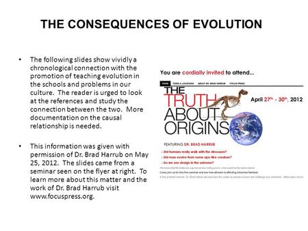 The following slides show vividly a chronological connection with the promotion of teaching evolution in the schools and problems in our culture. The reader.