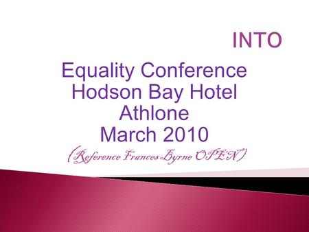 Equality Conference Hodson Bay Hotel Athlone March 2010 ( Reference Frances Byrne OPEN )