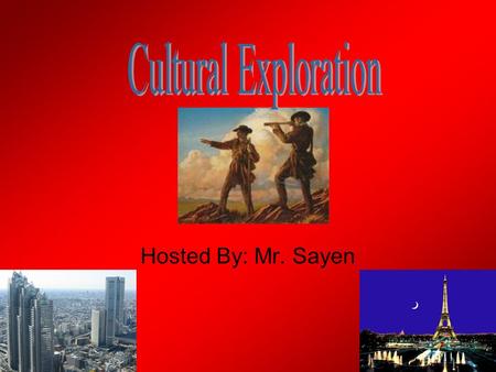 Hosted By: Mr. Sayen. Culture Culture is the sum of beliefs, habits, customs and behaviors of a group of people. Every culture in the world is unique.