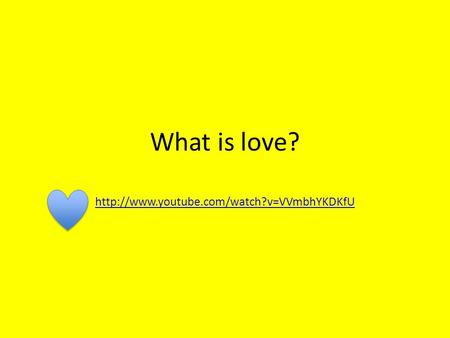 What is love?