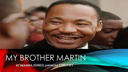 MY BROTHER MARTIN By Branden, ROMEO, JAHIMERE TIMOTHY,