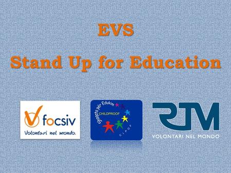 EVS Stand Up for Education. KOSOVO General Information Area: 10.887 kmq Population: 1.733.872 Capital: Pristhina Official languages: Albanian, Serbian.