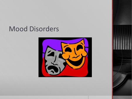 Mood Disorders. Major Depressive Disorder  The “common cold” of psychological disorders – universal  Occurs when five signs of depression last two weeks.