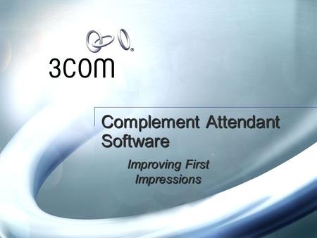 Complement Attendant Software Improving First Impressions.