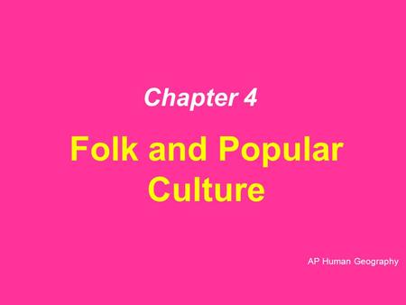 Folk and Popular Culture