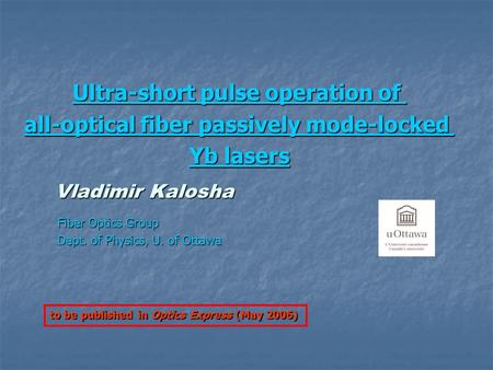 Ultra-short pulse operation of all-optical fiber passively mode-locked