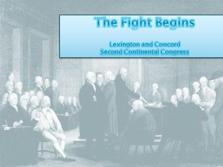 These two are going to fight to the death. Lexington and Concord Colonists had been preparing for war or at least armed conflict for some time. Special.