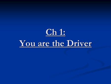 Ch 1: You are the Driver. HTS Highway Transportation System What’s the purpose of the HTS?