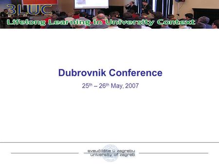 Dubrovnik Conference 25 th – 26 th May, 2007. The Project Description Ivica Završki Vlasta Vizek Vidović.