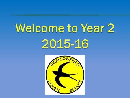 The Year 2 Team The Teachers: Mr McGill Miss Howe (Y2M) (Y2H) The Support Staff: Mrs Hayler Mrs Hill Mrs Buck Miss Fessey (Y2H)(Y2M) (Y2M) (Y2M)