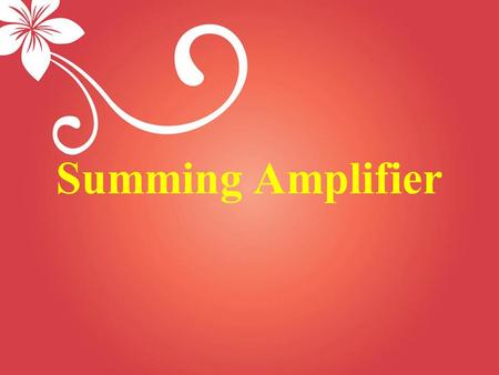 Summing Amplifier.