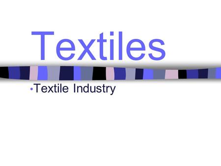 Textiles Textile Industry. The textile industry is an extremely vital part of the overall apparel industries. Textile companies produce fibers, yarns,