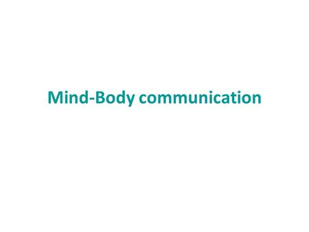 Mind-Body communication. Multiple Factors Determine Health 1.Nutrition –The food you eat! Healthy foods promote good health; bad foods can make you sick.