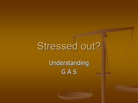 Stressed out? Understanding G A S. Top Ten Sources of Stress for Kids Diana Bohmer Diana Bohmer Diana Bohmer Diana Bohmer In addition to minor aggravations.